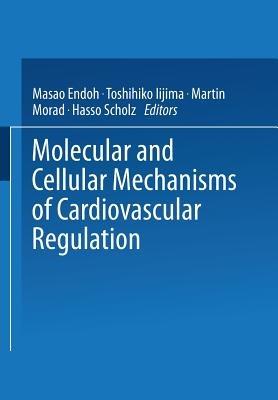 Molecular and Cellular Mechanisms of Cardiovascular Regulation - cover