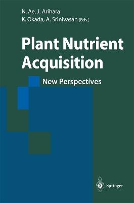 Plant Nutrient Acquisition: New Perspectives - cover