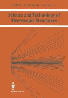 Science and Technology of Mesoscopic Structures - cover