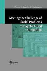 Meeting the Challenge of Social Problems via Agent-Based Simulation: Post-Proceedings of the Second International Workshop on Agent-Based Approaches in Economic and Social Complex Systems
