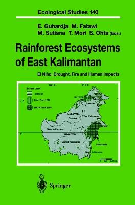 Rainforest Ecosystems of East Kalimantan: El Niño, Drought, Fire and Human Impacts - cover