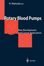 Rotary Blood Pumps: New Developments and Current Applications