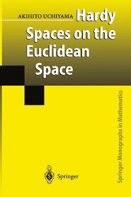 Hardy Spaces on the Euclidean Space - Akihito Uchiyama - cover