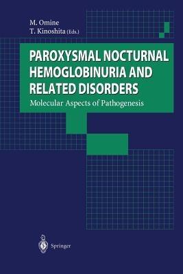 Paroxysmal Nocturnal Hemoglobinuria and Related Disorders: Molecular Aspects of Pathogenesis - cover