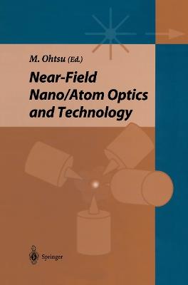 Near-field Nano/Atom Optics and Technology - cover
