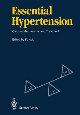 Essential Hypertension: Calcium Mechanisms and Treatment - cover