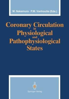 Coronary Circulation in Physiological and Pathophysiological States - cover