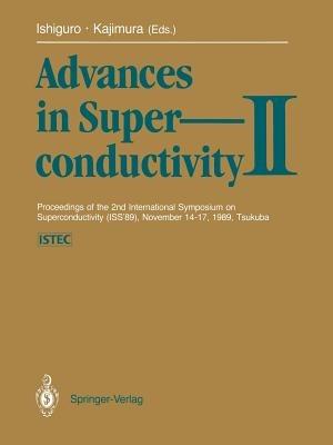 Advances in Superconductivity II: Proceedings of the 2nd International Symposium on Superconductivity (ISS '89), November 14-17, 1989, Tsukuba - cover