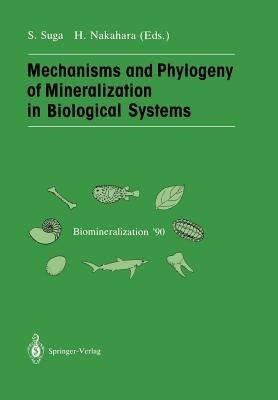 Mechanisms and Phylogeny of Mineralization in Biological Systems: Biomineralization ’90 - cover