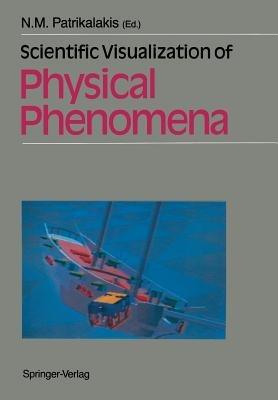 Scientific Visualization of Physical Phenomena - cover