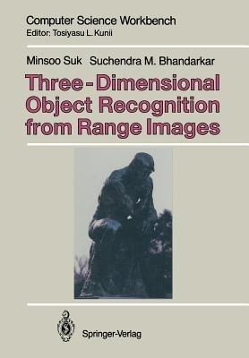 Three-Dimensional Object Recognition from Range Images - Minsoo Suk,Suchendra M. Bhandarkar - cover