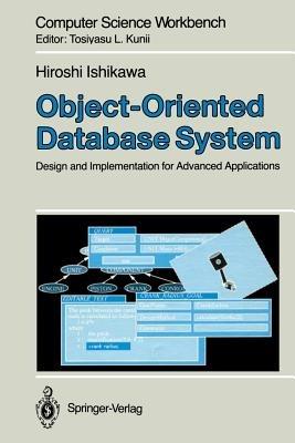 Object-Oriented Database System: Design and Implementation for Advanced Applications - Hiroshi Ishikawa - cover