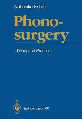Phonosurgery: Theory and Practice - Nobuhiko Isshiki - cover