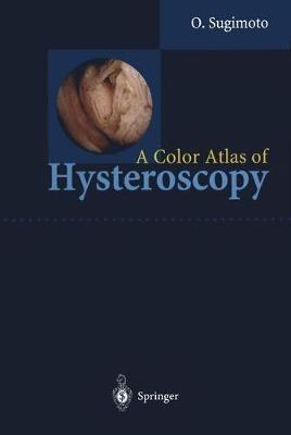 A Color Atlas of Hysteroscopy - Osamu Sugimoto - cover