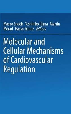 Molecular and Cellular Mechanisms of Cardiovascular Regulation - cover