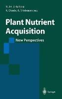 Plant Nutrient Acquisition: New Perspectives - cover