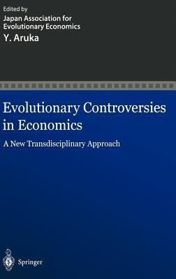 Evolutionary Controversies in Economics: A New Transdisciplinary Approach - cover