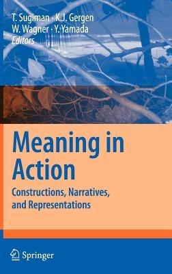 Meaning in Action: Constructions, Narratives, and Representations - cover