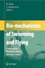 Bio-mechanisms of Swimming and Flying: Fluid Dynamics, Biomimetic Robots, and Sports Science