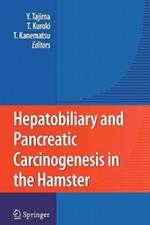 Hepatobiliary and Pancreatic Carcinogenesis in the Hamster