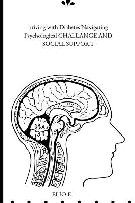 Thriving with Diabetes Navigating Psychological Challenges And Social Support - Elio E - cover