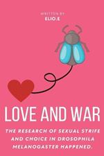 love and war: The research of sexual strife and choice in Drosophila melanogaster happened
