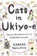 Cats in Ukiyo-E: Japanese Woodblock Prints