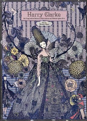 Harry Clarke: An Imaginative Genius in Illustrations and Stained-Glass Arts - Hiroshi Umino - cover