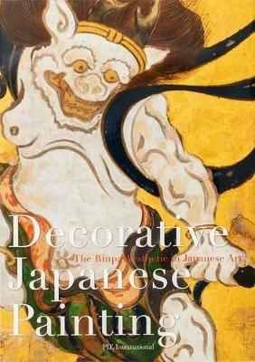 Decorative Japanese Painting: The Rinpa Aesthetic in Japanese Art - PIE International - cover