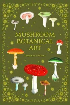 Mushroom Botanical Art - PIE International - cover