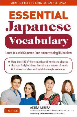 Essential Japanese Vocabulary: Learn to Avoid Common (And Embarrassing!) Mistakes: Learn Japanese Grammar and Vocabulary Quickly and Effectively - Akira Miura - cover