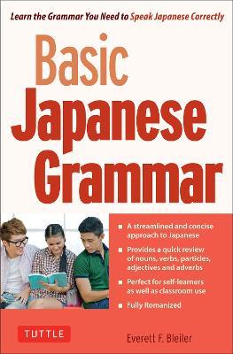 Basic Japanese Grammar: Learn the Grammar You Need to Speak Japanese Correctly (Master the JLPT) - Everett F. Bleiler - cover