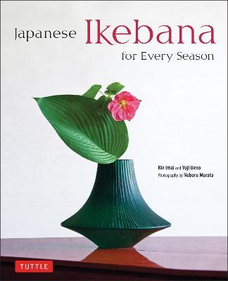 Japanese Ikebana for Every Season: . - Yuji Ueno,Rie Imai - cover