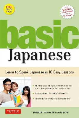 Basic Japanese: Learn to Speak Japanese in 10 Easy Lessons (Fully Revised and Expanded with Manga Illustrations, Audio Downloads & Japanese Dictionary) - Samuel E. Martin,Eriko Sato - cover