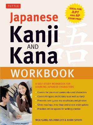 Japanese Kanji and Kana Workbook: A Self-Study Workbook for Learning Japanese Characters (Ideal for JLPT and AP Exam Prep) - Wolfgang Hadamitzky,Mark Spahn - cover