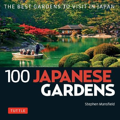 100 Japanese Gardens - Stephen Mansfield - cover