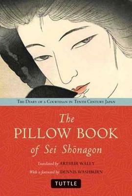 The Pillow Book of Sei Shonagon: The Diary of a Courtesan in Tenth Century Japan - cover