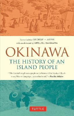Okinawa: The History of an Island People - George Kerr - cover