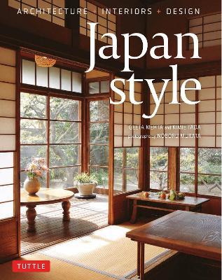 Japan Style: Architecture + Interiors + Design - Geeta Mehta,Kimie Tada - cover