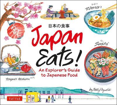 Japan Eats!: An Explorer's Guide to Japanese Food - Betty Reynolds - cover