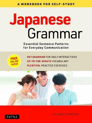 Japanese Grammar: A Workbook for Self-Study: Essential Sentence Patterns for Everyday Communication (Free Online Audio) - Masahiro Tanimori - cover