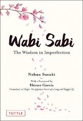 Wabi Sabi: The Wisdom in Imperfection - Nobuo Suzuki - cover