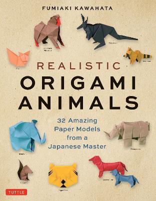 Realistic Origami Animals: 32 Amazing Paper Models from a Japanese Master - Fumiaki Kawahata - cover