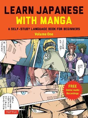 Learn Japanese with Manga Volume One: A Self-Study Language Book for Beginners - Learn to read, write and speak Japanese with manga comic strips! (free online audio) - Marc Bernabe - cover