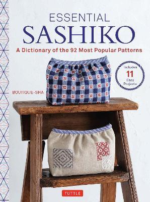 Essential Sashiko: 92 of the Most Popular Patterns (With 11 Projects and Actual Size Templates) - Boutique-sha - cover