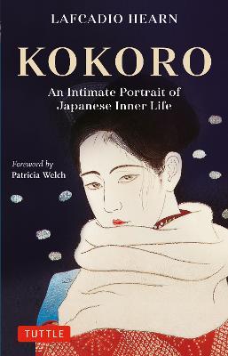 Kokoro: An Intimate Portrait of Japanese Inner Life - Lafcadio Hearn - cover