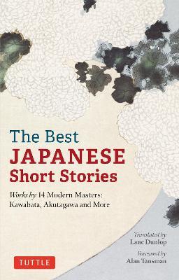 The Best Japanese Short Stories: Works by 14 Modern Masters: Kawabata, Akutagawa and More - cover