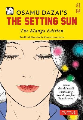 Osamu Dazai's The Setting Sun: The Manga Edition - Osamu Dazai - cover