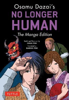 Osamu Dazai's No Longer Human: The Manga Edition - Osamu Dazai - cover