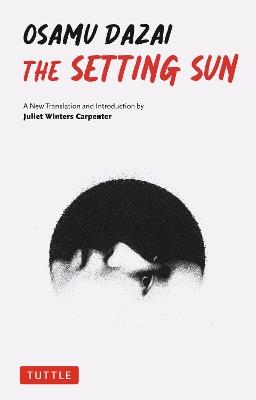 The Setting Sun: A New Translation - Osamu Dazai - cover